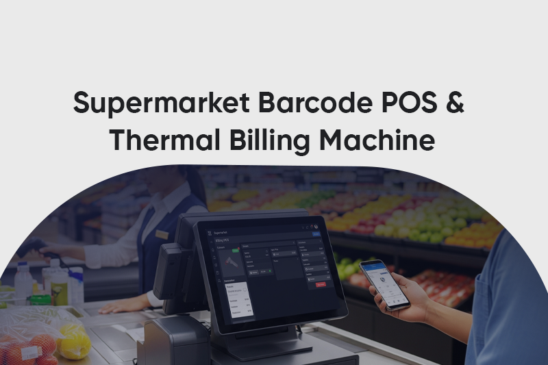 Supermarket Barcode POS & Thermal Billing Machine Setup Guide